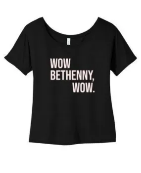 Wow Bethenny RHONY Scoop Neck T-Shirt
